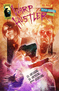 Warp Hustler comic cover featuring vibrant characters and the tagline 'Go anywhere, do anything, f*** everyone.'